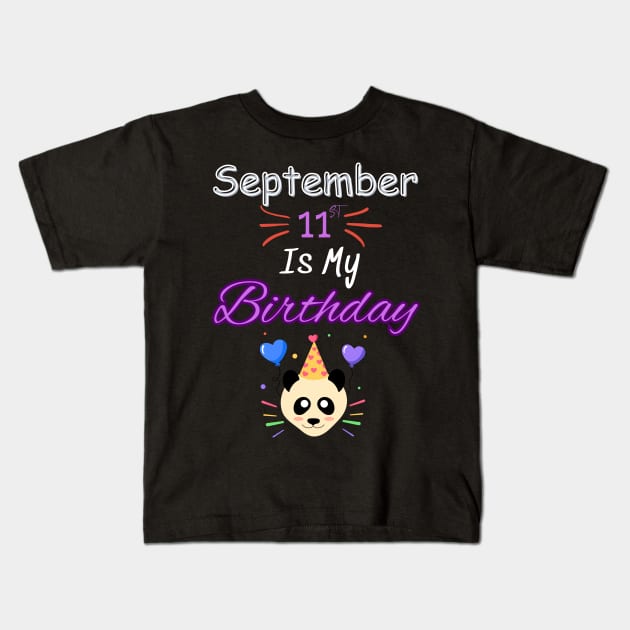september 11 st is my birthday Kids T-Shirt by Oasis Designs